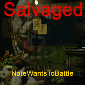 Salvaged - NateWantsToBattle