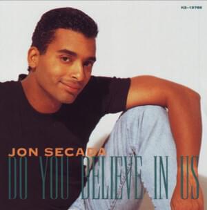 Do You Believe In Us - Jon Secada