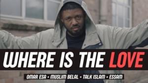 Where is the Love - Talk Islam (Ft. Essam Muhammad, Muslim Belal & Omar Esa)