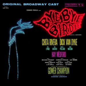 One Last Kiss - Original Broadway Cast of Bye Bye Birdie (Ft. Dick Gautier)