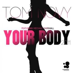 Your Body - Tom Novy (Ft. Michael Marshall)