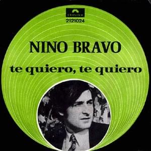 Te Quiero, Te Quiero - Nino Bravo