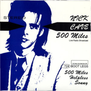 500 Miles - Nick Cave & The Bad Seeds