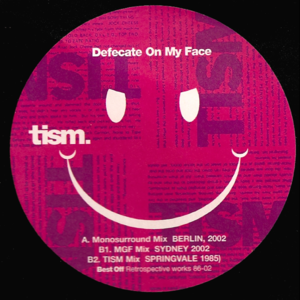 Defecate On My Face (MGF Remix) - TISM