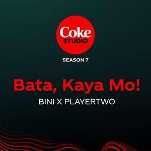 Bata, Kaya Mo - BINI & PLAYERTWO