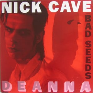 Deanna - Nick Cave & The Bad Seeds