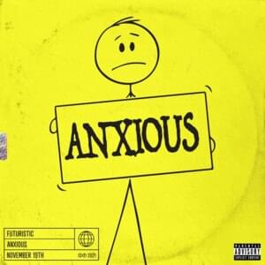 Anxious - Futuristic
