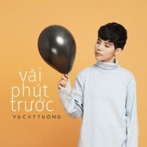 Vài Phút Trước - Vũ Cát Tường