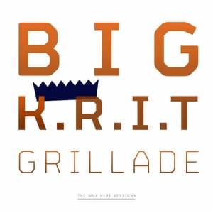 Hometown Hero (Session Version) - Big K.R.I.T. (Ft. Grillade)