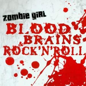 Blood, Brains & Rock’n’Roll - Zombie Girl