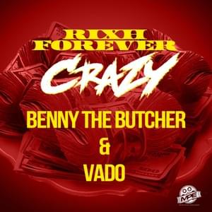 Crazy - Rixh forever & Vado (Ft. Benny the Butcher)