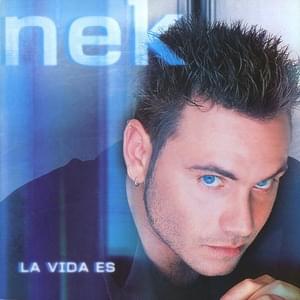La vida es - Nek