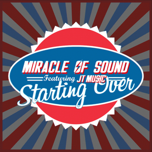 Starting Over - Miracle of Sound (Ft. JT Music)