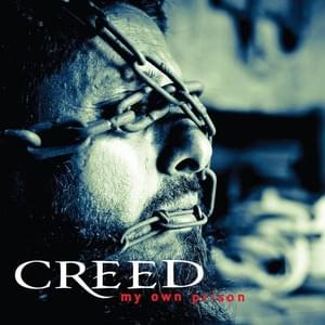 My Own Prison - Creed