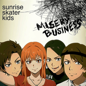 Misery Business (Japanese Version) - Sunrise Skater Kids