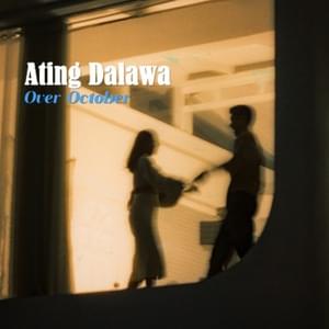 Ating Dalawa - Over October