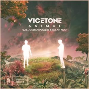 Animal - Vicetone (Ft. Bekah Novi & Jordan Powers)