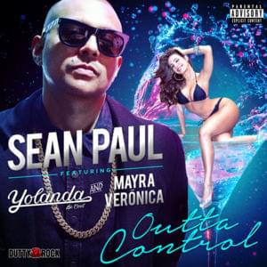 Outta Control - Sean Paul (Ft. Mayra & Yolanda Be Cool)