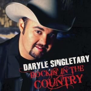 Rockin’ in the Country - Daryle Singletary (Ft. Charlie Daniels)