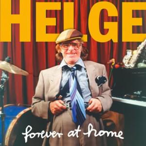 Forever at Home - Helge Schneider