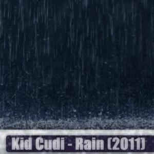 Rain - Kid Cudi