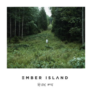 Hide Me - Ember Island