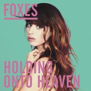 Holding Onto Heaven (Wideboys Remix) - Foxes