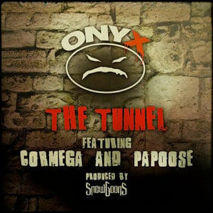 The Tunnel - Onyx (Ft. Cormega & Papoose)