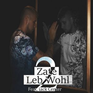 Leb Wohl 2 - Zate (Ft. Jack Center)