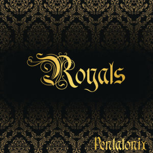 Royals - Pentatonix