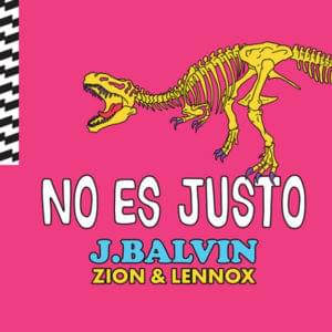 No Es Justo - J Balvin & Zion & Lennox