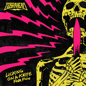 Licking on a Knife for Fun - Zebrahead