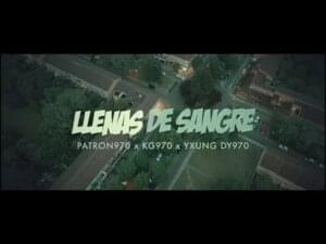 Llenas De Sangre - 970BLOCK (Ft. El Patron 970, KG970 & Yxungdy970)