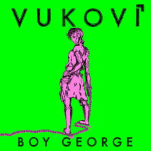 Boy George - Vukovi