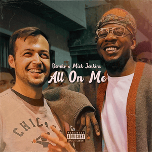 All On Me - Demko & Mick Jenkins