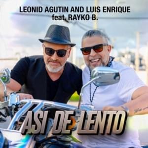 Así De Lento - Леонид Агутин (Leonid Agutin) (Ft. Luis Enrique & Rayko B)