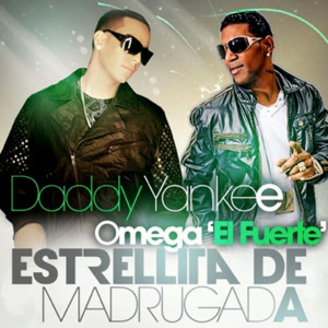 Estrellita de Madrugada - Daddy Yankee (Ft. Omega El Fuerte)