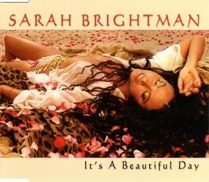 It’s a Beautiful Day - Sarah Brightman