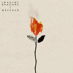 Wrecked - Imagine Dragons