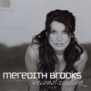 I Said It - Meredith Brooks