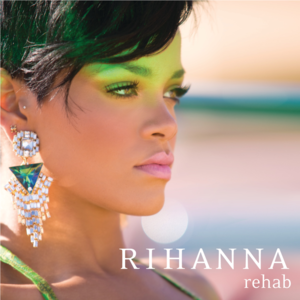 Rehab - Rihanna (Ft. Justin Timberlake)