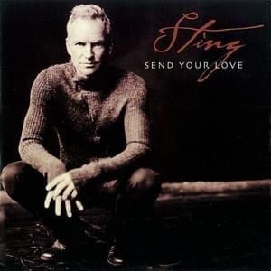 Send Your Love - Sting (Ft. Vicente Amigo)