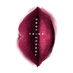 Tongue Song - Trina