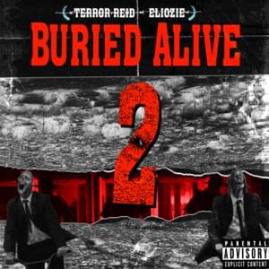 Buried Alive 2 - TERROR REID (Ft. ELIOZIE)