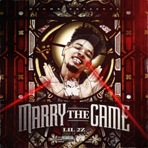 Marry the Game - Lil 2z