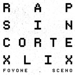 #RapSinCorte XLIX - Foyone & Sceno