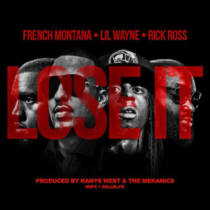 Lose It - French Montana (Ft. Lil Wayne & Rick Ross)