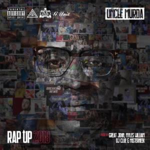 Rap Up 2018 - Uncle Murda