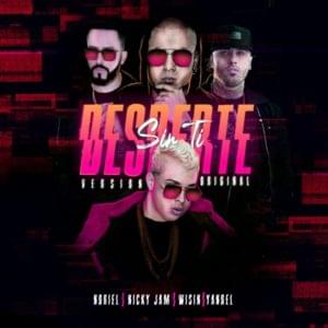 Desperte Sin Ti (Original Remix) - Noriel (Ft. Nicky Jam, Wisin & Yandel)