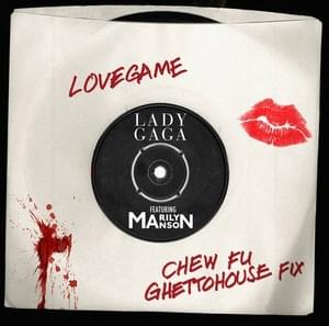 LoveGame (Chew Fu Ghettohouse Fix) - Lady Gaga (Ft. Chew Fu & Marilyn Manson)